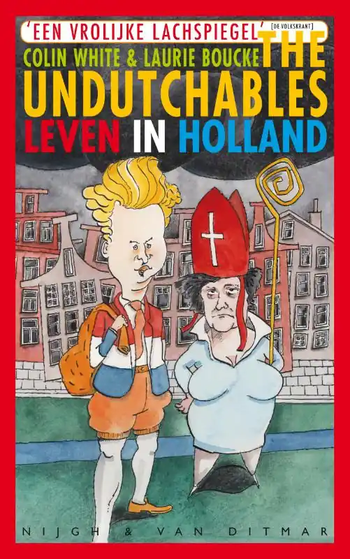 The undutchables - Colin White; Laurie Boucke Speciale Aanbieding