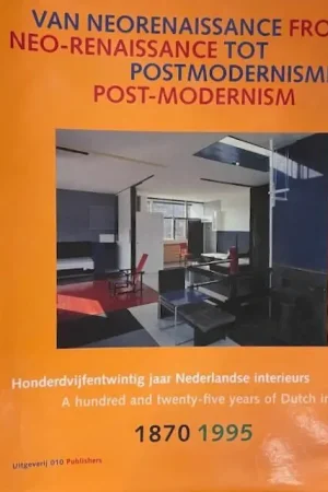 Alleen Vandaag Nederlandse interieurs van neorenaissance tot postmodernisme = Dutch interiors from neo-renaissance to post-modernism - Bergvelt, Ellinoo, Frans van Burkom & Karin Gaillard (ed).