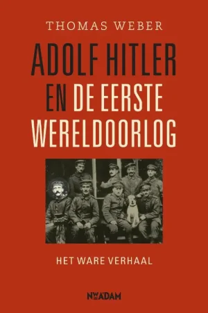 Adolf Hitler en de Eerste Wereldoorlog - Thomas Weber Korting