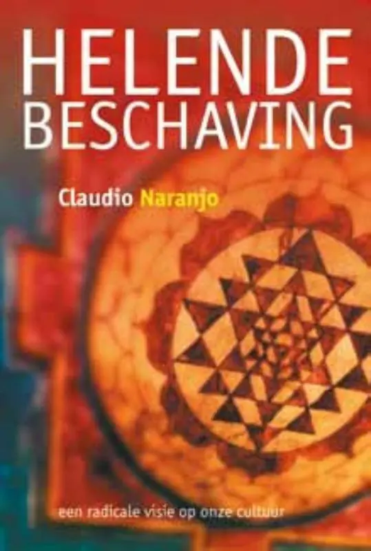 Must-Have Het helen van de beschaving - Claudio Naranjo