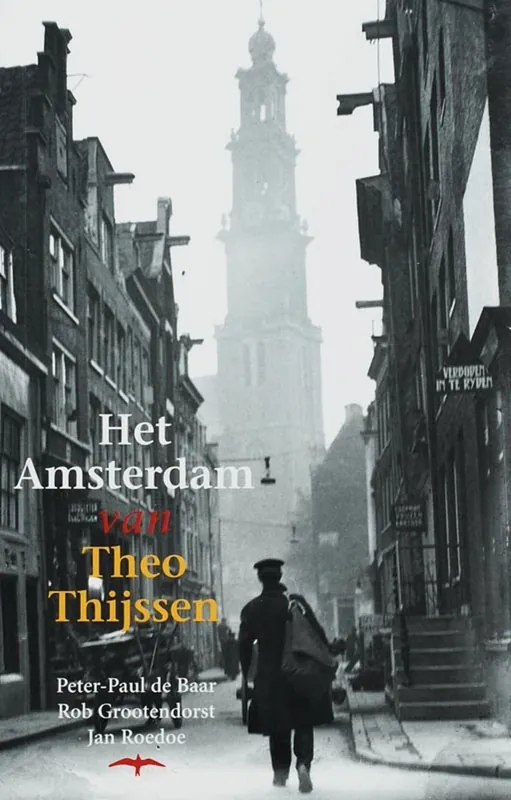 Het Amsterdam van Theo Thijssen - een literaire wandelgids - Peter-Paul de Baar Lage Prijs