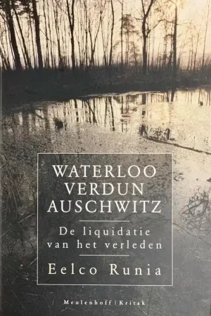 Waterloo Verdun Auschwitz - E. Runia Merkproduct