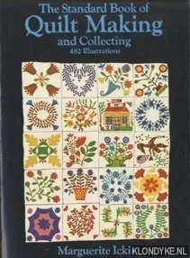 Koopje The Standard Book of Quilt Making and Collecting - 482 illustrations - Ickis, Margueritte