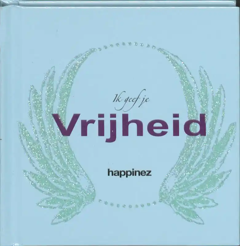 Ik geef je vrijheid - Happinez Redactie Meest Verkocht