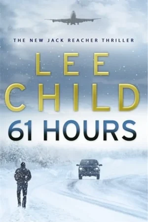61 Hours - Lee Child Seizoensaanbieding