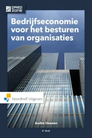 Bedrijfseconomie voor het besturen van organisaties - A.W.W. Heezen Laatste Kans