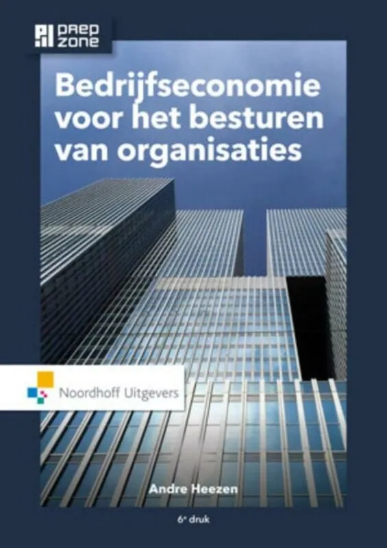 Bedrijfseconomie voor het besturen van organisaties - A.W.W. Heezen Laatste Kans