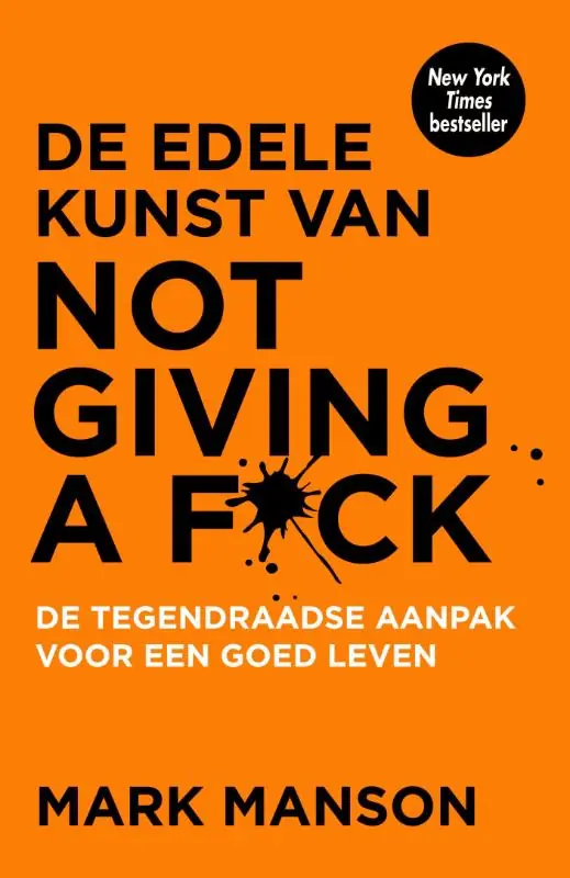 Finale Uitverkoop De edele kunst van not giving a f*ck - Mark Manson