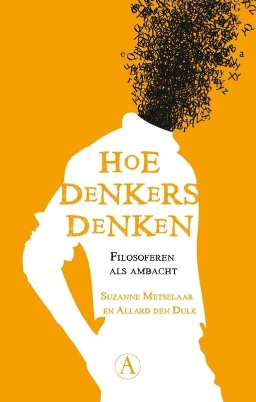 Hoge Kwaliteit Hoe denkers denken - Suzanne Metselaar; Allard Den Dulk
