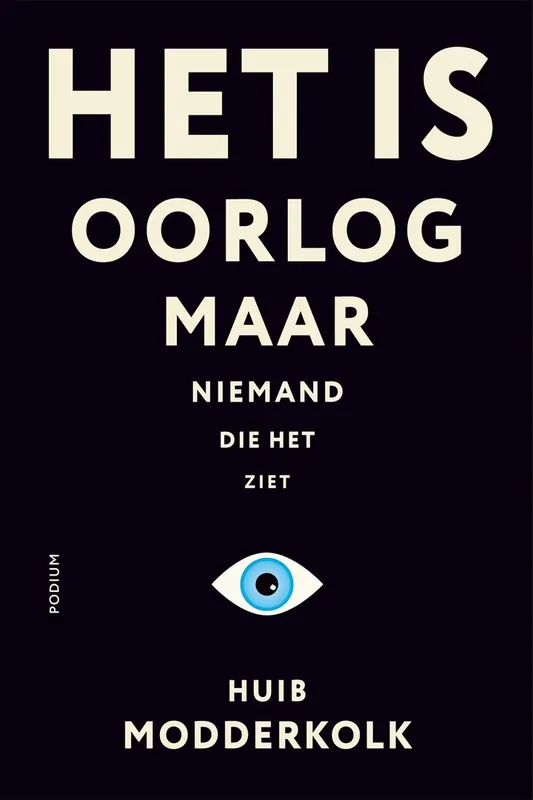 Dagaanbieding Het is oorlog maar niemand die het ziet - Huib Modderkolk