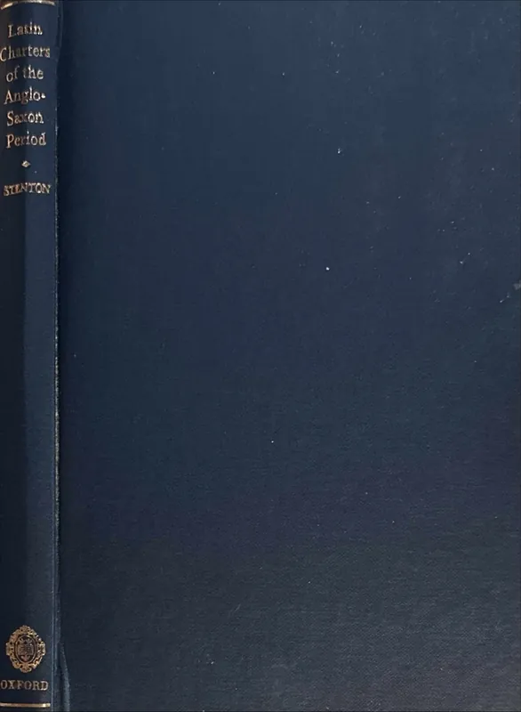 Laatste Versie The Latin Charters of the Anglo-Saxon Period - Stenton, F.M.
