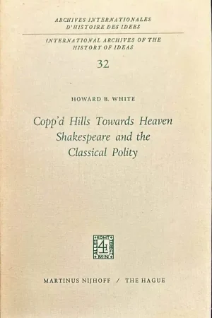 Veilige Betaling Copp'd Hills Towards Heaven Shakespeare and the ... - White, Howard B.
