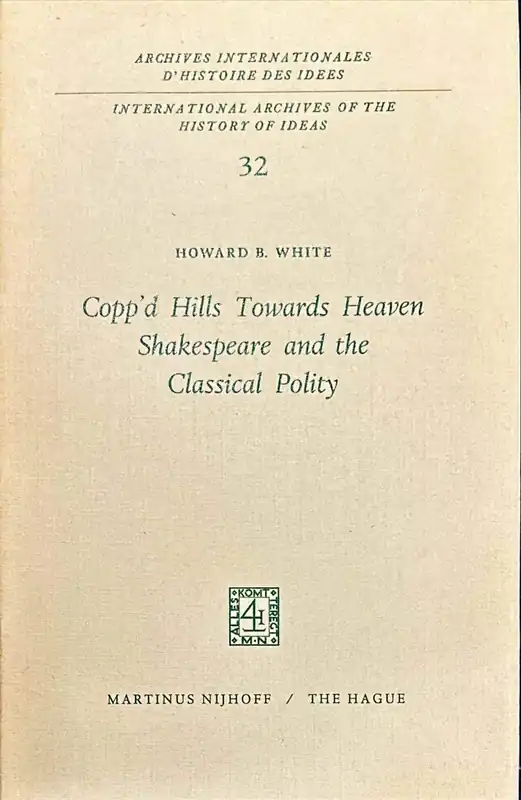 Veilige Betaling Copp'd Hills Towards Heaven Shakespeare and the ... - White, Howard B.