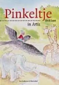 Pinkeltje in Artis - Dick Laan Tijdelijk Beschikbaar