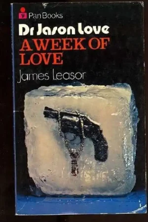 Veilige Betaling A Week of Love Being Seven Adventures of Dr Jason Love - James Leasor