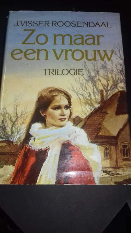 Zo maar een vrouw trilogie - J. Visser-Roosendaal Betaalbaar