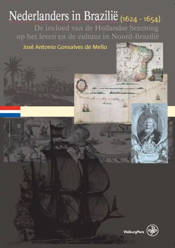 Nederlanders in Brazilië (1624-1654) - J.A. Gonsa de Mello Direct Verzonden