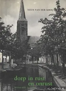 Dorp in rust en onrust maasland 1851-1897 - Kooy Gratis Retour