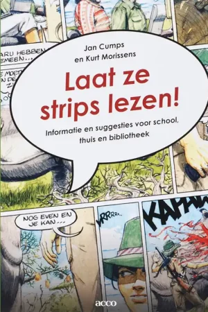 Laat ze strips lezen! Informatie en suggesties voor school, thuis en bibliotheek - J. Cumps; K. Morissens Express Levering