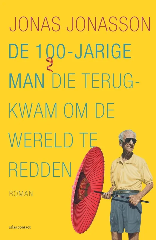 Beperkte Voorraad De 100-jarige man die terugkwam om de wereld te redden - special postcodeloterij - Jonas Jonasson
