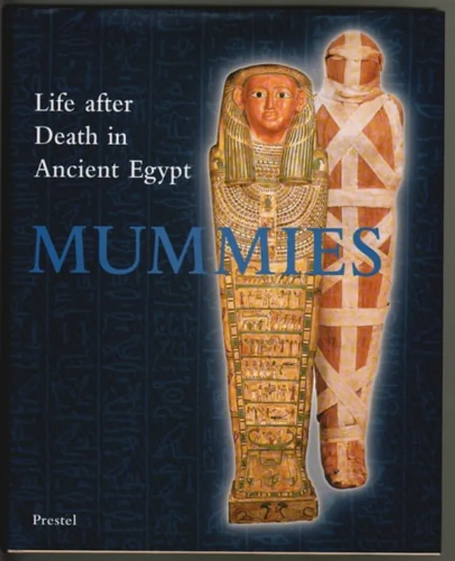 Hoge Kwaliteit Mummies Life After Death in Ancient Egypt - Renate Germer