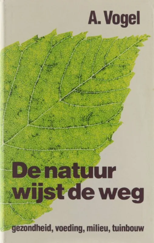 Exclusieve Aanbieding De natuur wijst de weg - A. Vogel