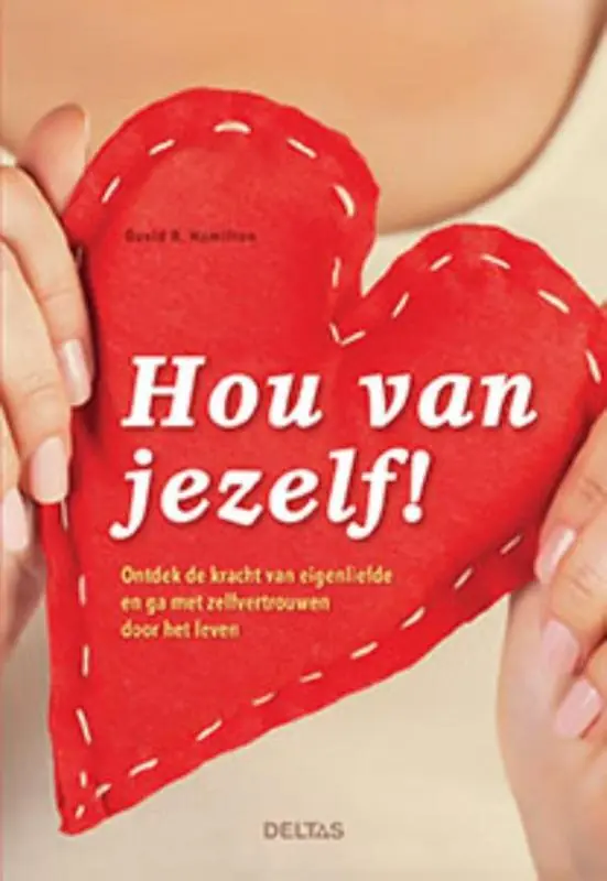Hou van jezelf! - David-R Hamilton Hoge Kwaliteit