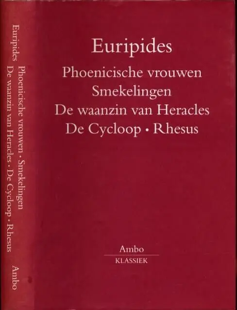 Rechtstreeks Van De Fabrikant Phoenische vrouwen / Smekelingen / De waanzin van Heracles / De cycloop / Rhesus - Euripides