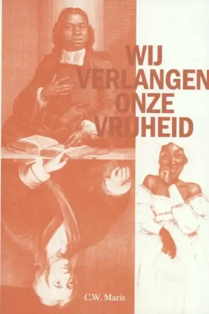 Wij verlangen onze vrijheid - C.W. Maris Speciale Aanbieding