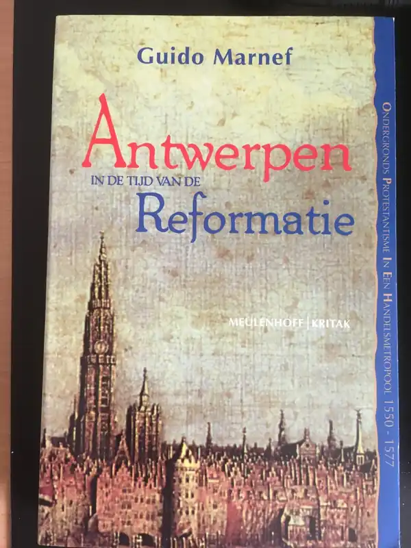 Lage Kosten Antwerpen in de tijd van de Reformatie - Marnef Guido