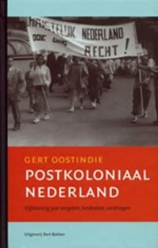 Betaalbaar Postkoloniaal Nederland - Gert Oostindie