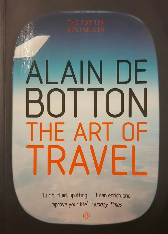 The Art of Travel. - Alain de Botton Bestseller
