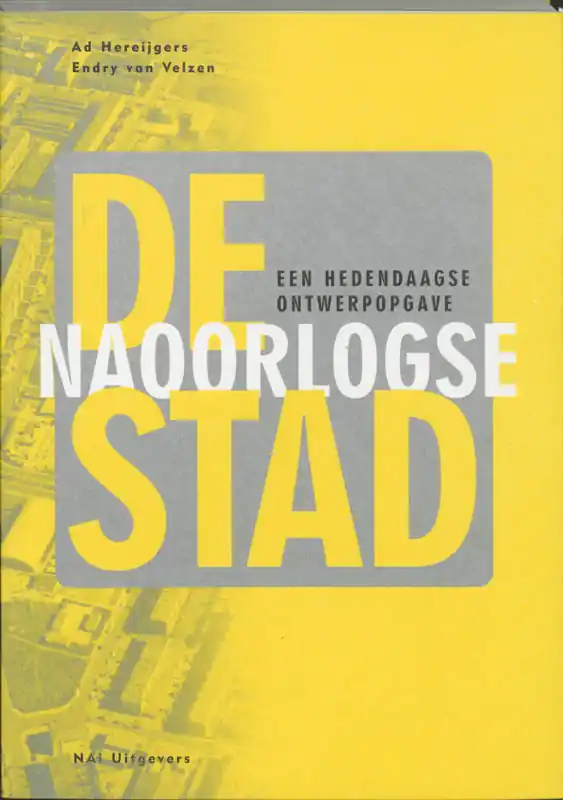 De naoorlogse stad - A. Hereijgers; E. van Velzen Lage Prijs
