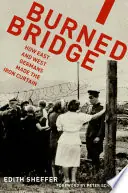 Betrouwbaar Burned Bridge - Edith Sheffer