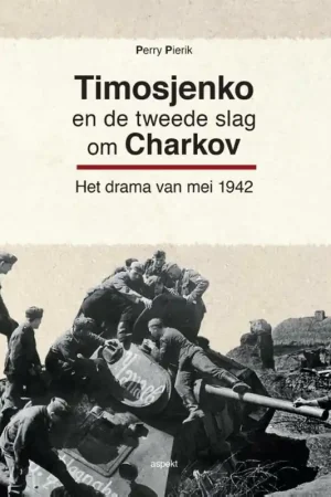 Timosjenko en de tweede slag om Charkov - Perry Pierik Lage Kosten