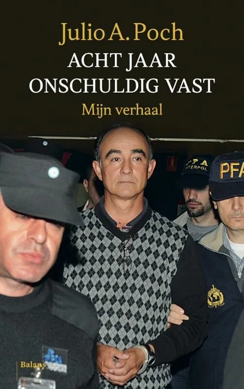 Goedkoop Acht jaar onterecht vast - Julio A. Poch