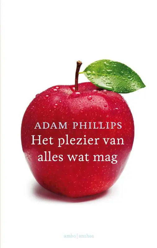 Het plezier van alles wat mag - Adam Phillips Nu Kopen