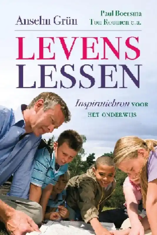 Express Levering Levenslessen - Anselm Grün; Hein Pieper; Nico Dullemans; Paul Boersma; Ton Roumen