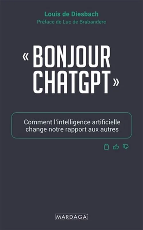 "Bonjour ChatGPT" Comment l’intelligence artificielle change notre rapport aux autres - Louis De Diesbach Superprijs