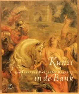 Direct Beschikbaar Kunst in de bank, een keuze van Rubens tot Magritte - A. Balis , P. Coessens