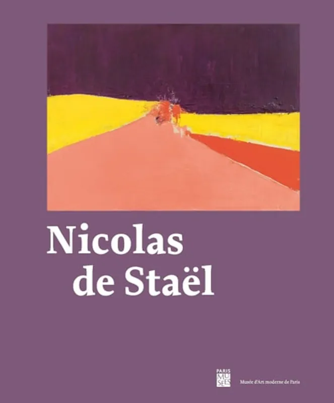 Nieuw Nicolas de Staël: Catalogue exposition MUSÉE ART MODERNE DE PARIS 2023 - Collectif