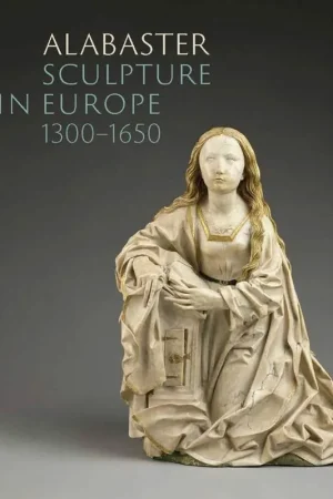 Alabaster Sculpture in Europe (1300-1650) - Marjan Debaene Meest Verkocht