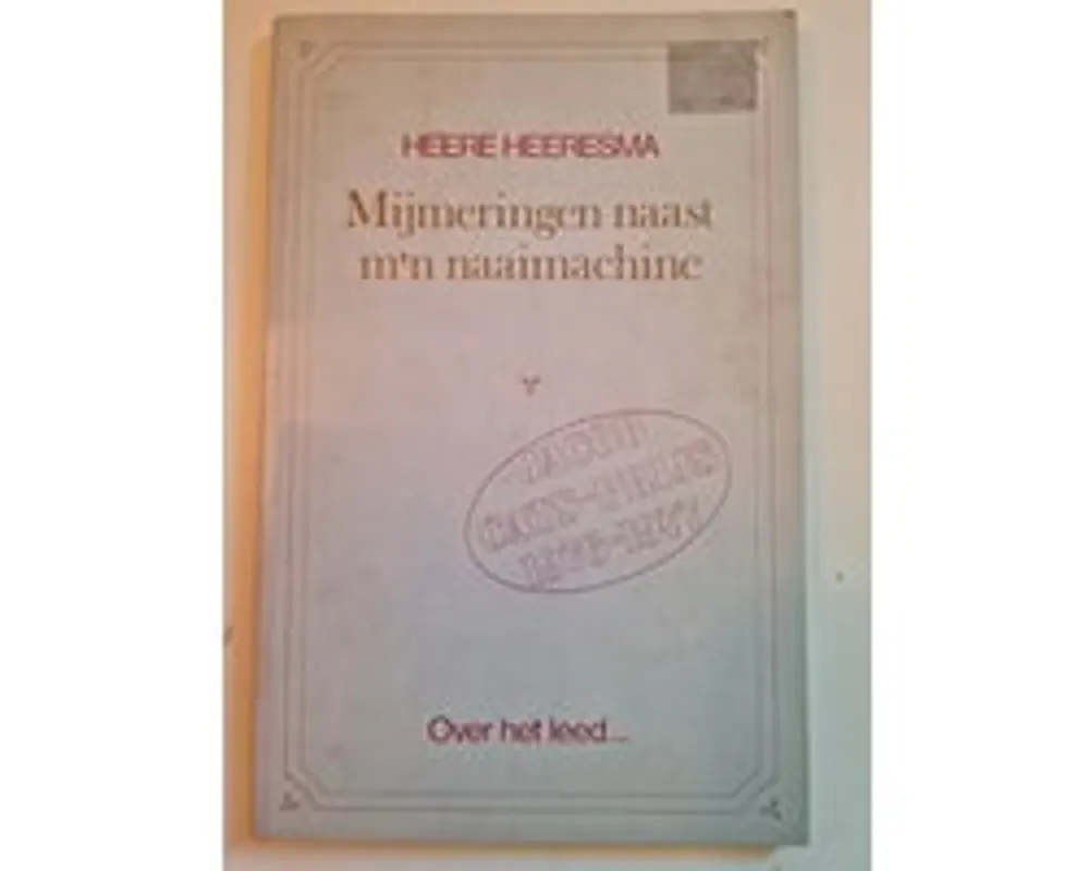Nieuw Mijmeringen naast m'n naaimachine - Heeresma