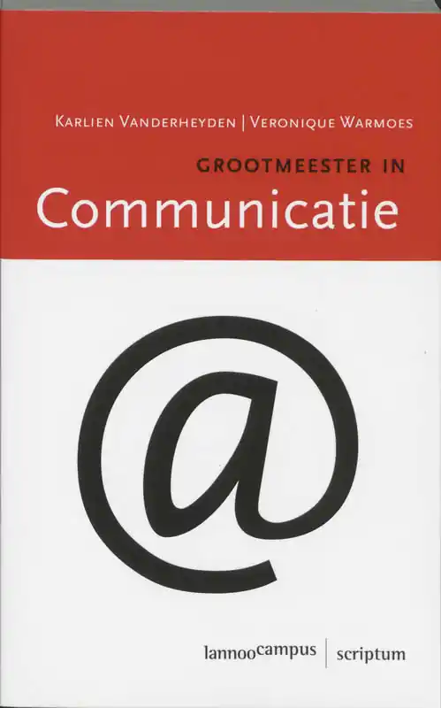 Grootmeester in Communicatie - Karlien Vanderheyden; Veronique Warmoes Betrouwbaar
