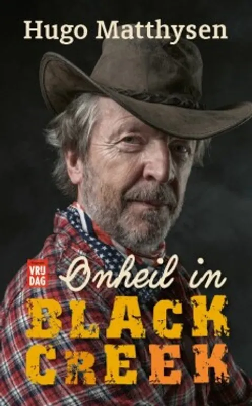 Onheil in Black Creek - Hugo Matthysen Direct Beschikbaar