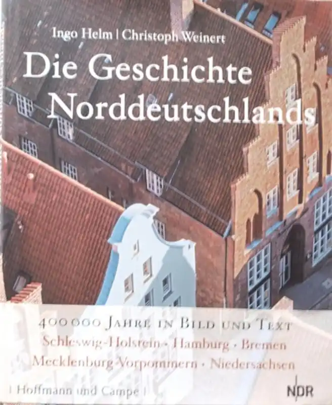 Die Geschichte Norddeutschlands - Ingo Helm Koop Vandaag