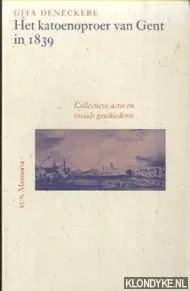 Shop Nu Het katoenoproer van Gent in 1839 - G. Deneckere