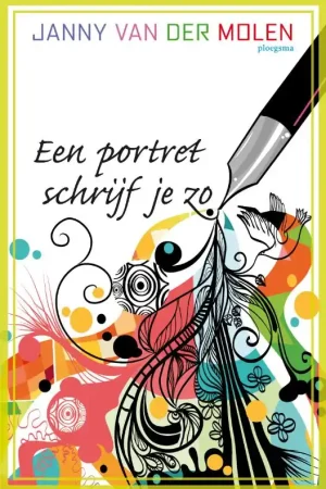 Op = Op Een portret schrijf je zo - Janny van der Molen