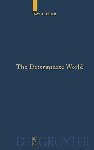 The determinate world. Quellen und Studien zur Philosophie 69 - Hyder, David Bestel Nu