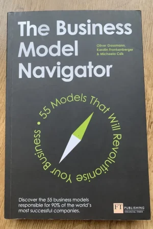 Nieuw The Business Model Navigator:55 Models That Will Revolutionise Your Business - Gassmann Oliver; Frankenberger Karolin